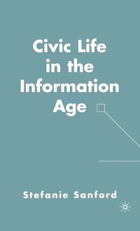 bokomslag Civic Life in the Information Age