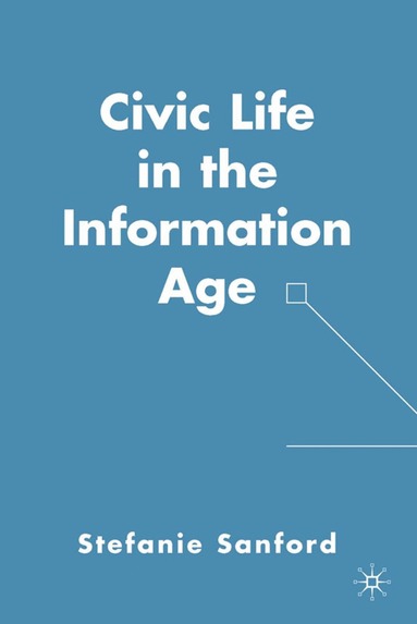 bokomslag Civic Life in the Information Age