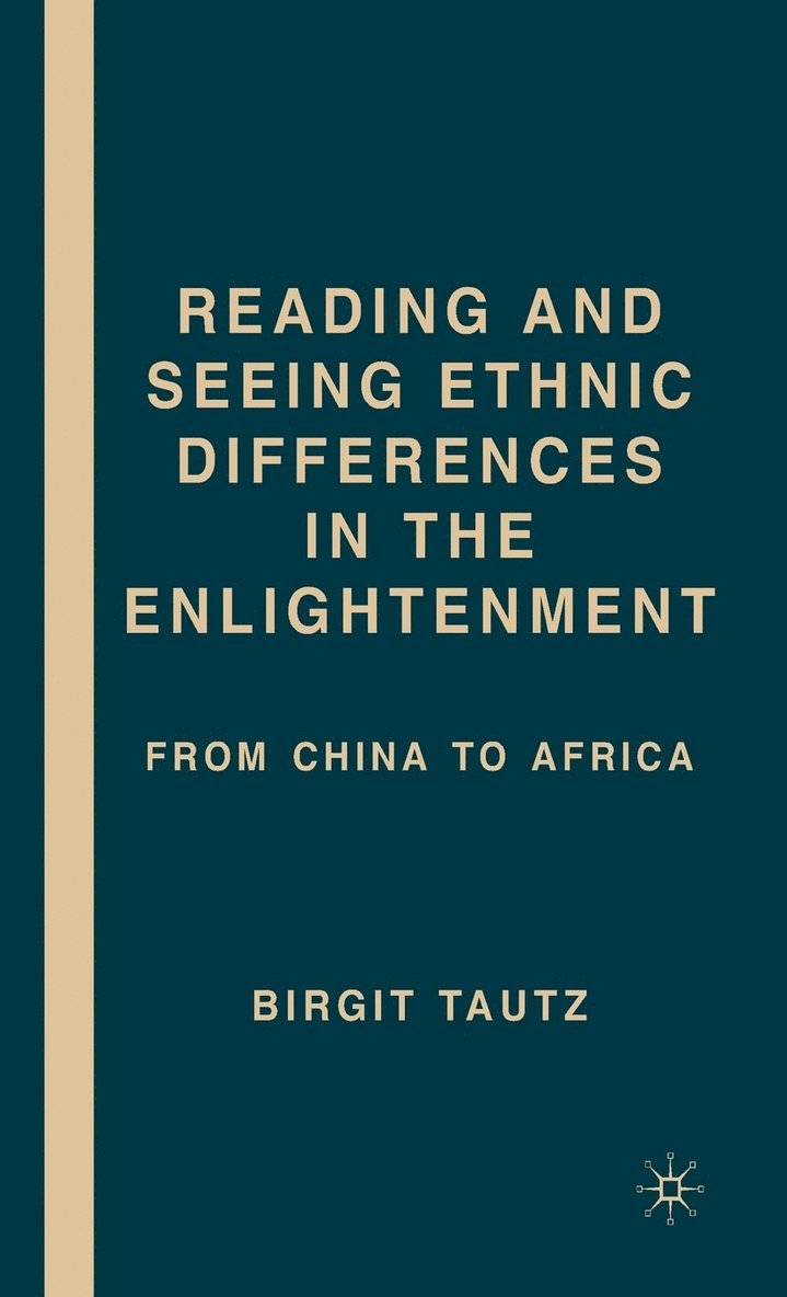 B. Tautz, Birgit Tautz - Reading and Seeing Ethnic Differences in the Enlightenment, Inbunden