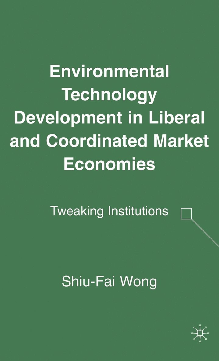 Environmental Technology Development in Liberal and Coordinated Market Economies 1