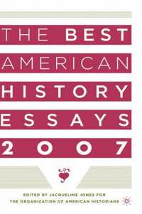 bokomslag Best American History Essays 2007