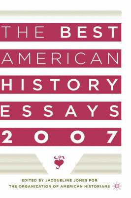 bokomslag Best American History Essays 2007
