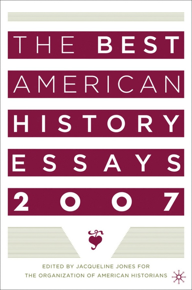 NA NA, Na Na, Organization of American Historians - Best American History Essays 2007, Inbunden