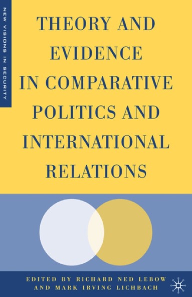 Richard Ned LeBow, Mark I. Lichbach, R. Lebow, M. Lichbach - Theory and Evidence in Comparative Politics and International Relations, Häftad
