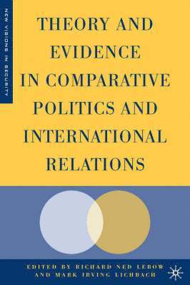 Theory and Evidence in Comparative Politics and International Relations 1