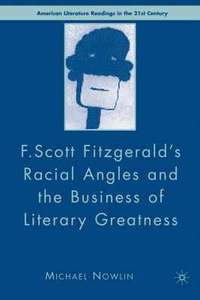bokomslag F.Scott Fitzgerald'S Racial Angles and the Business of Literary Greatness