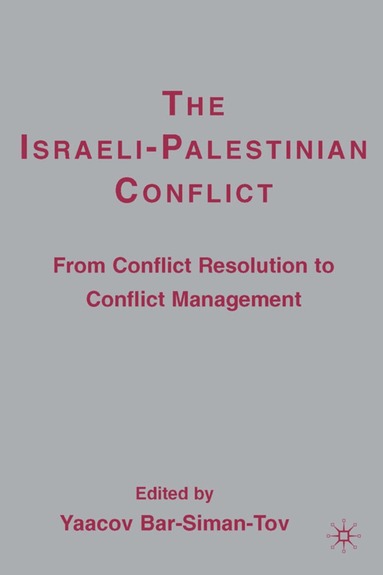 Y. Bar-Siman-Tov - Israeli-Palestinian Conflict, Inbunden