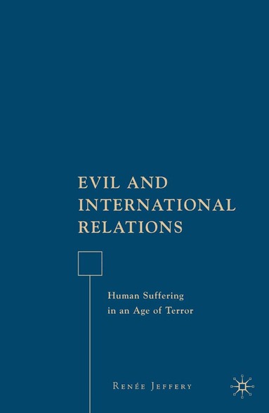 R. Jeffery - Evil and International Relations, Inbunden