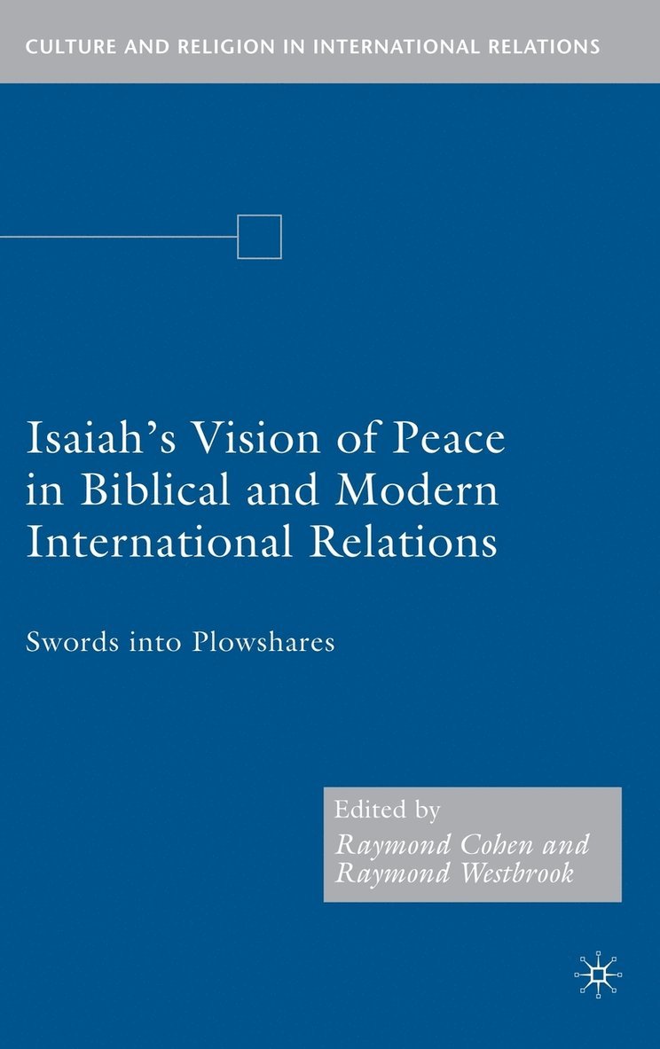 Isaiah's Vision of Peace in Biblical and Modern International Relations 1