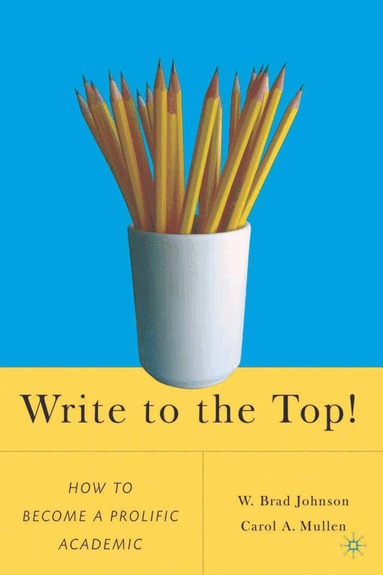 W. Johnson, C. Mullen - Write to the Top!, Häftad