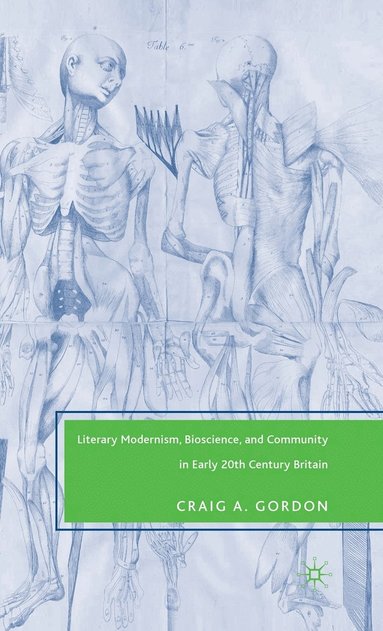 bokomslag Literary Modernism, Bioscience, and Community in Early 20th Century Britain