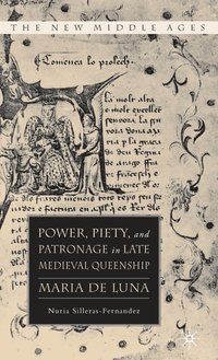 bokomslag Power, Piety, and Patronage in Late Medieval Queenship