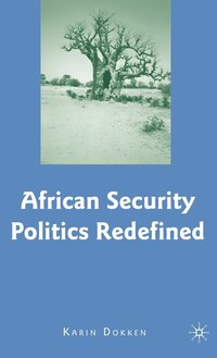 bokomslag African Security Politics Redefined