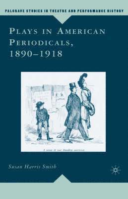 Susan Harris Smith, Kenneth A. Loparo, Kenneth A Loparo - Plays in American Periodicals, 1890-1918, Inbunden