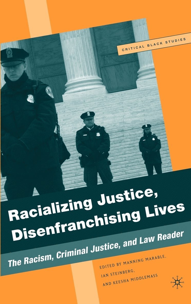 Racializing Justice, Disenfranchising Lives 1