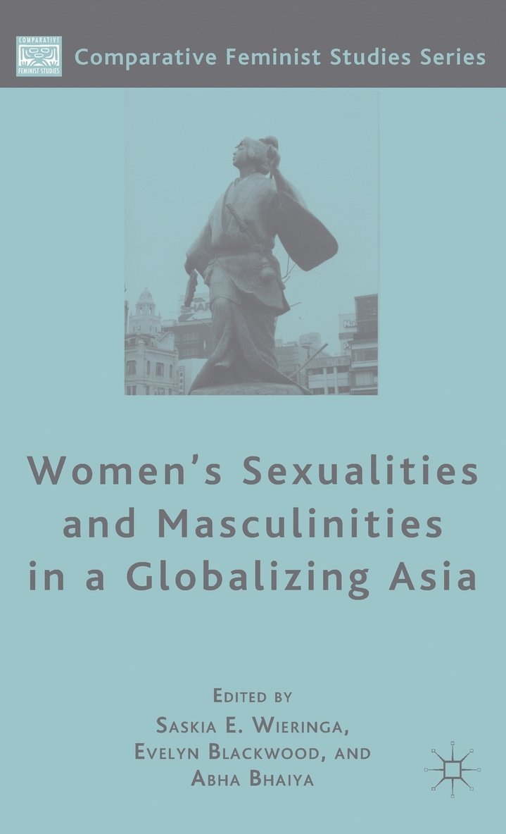 Women's Sexualities and Masculinities in a Globalizing Asia 1