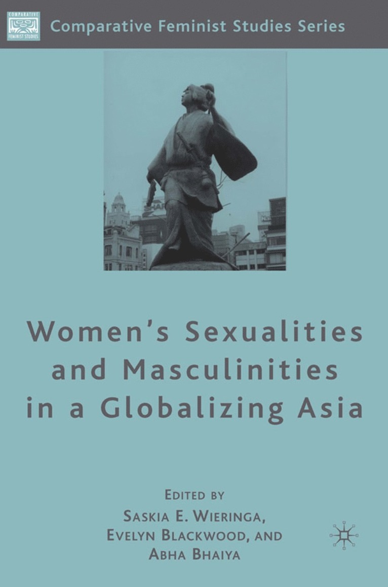 Women's Sexualities and Masculinities in a Globalizing Asia 1