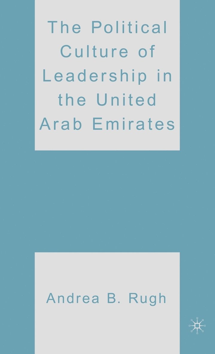 The Political Culture of Leadership in the United Arab Emirates 1