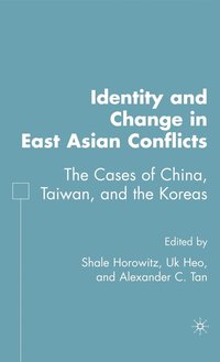 bokomslag Identity and Change in East Asian Conflicts