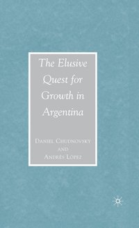 bokomslag The Elusive Quest for Growth in Argentina