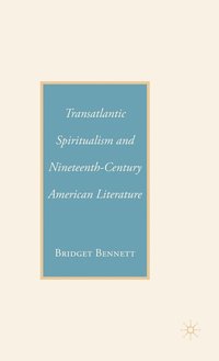bokomslag Transatlantic Spiritualism and Nineteenth-Century American Literature