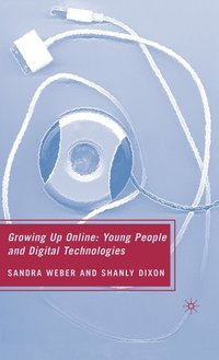 bokomslag Growing Up Online: Young People and Digital Technologies