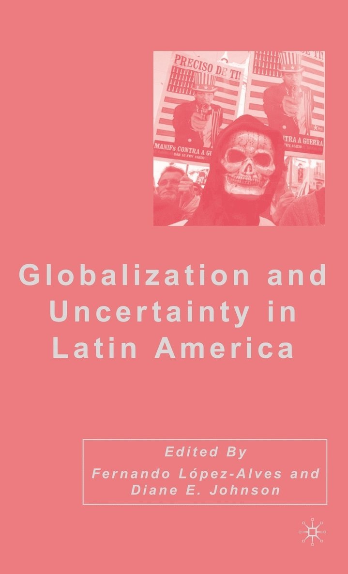 Globalization and Uncertainty in Latin America 1