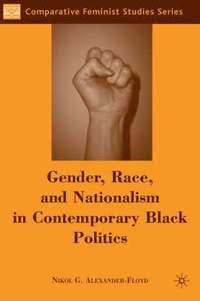 bokomslag Gender, Race, and Nationalism in Contemporary Black Politics