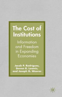 J. Rodriguez, S. Loomis, J. Weeres, Jacob Rodriguez, Steven R. Loomis - Cost of Institutions, Inbunden