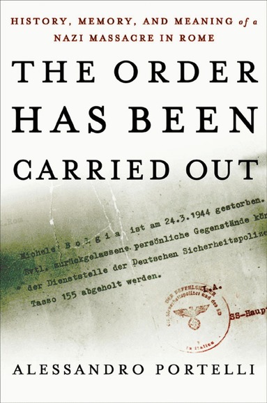 Alessandro Portelli - Order Has Been Carried Out, Häftad