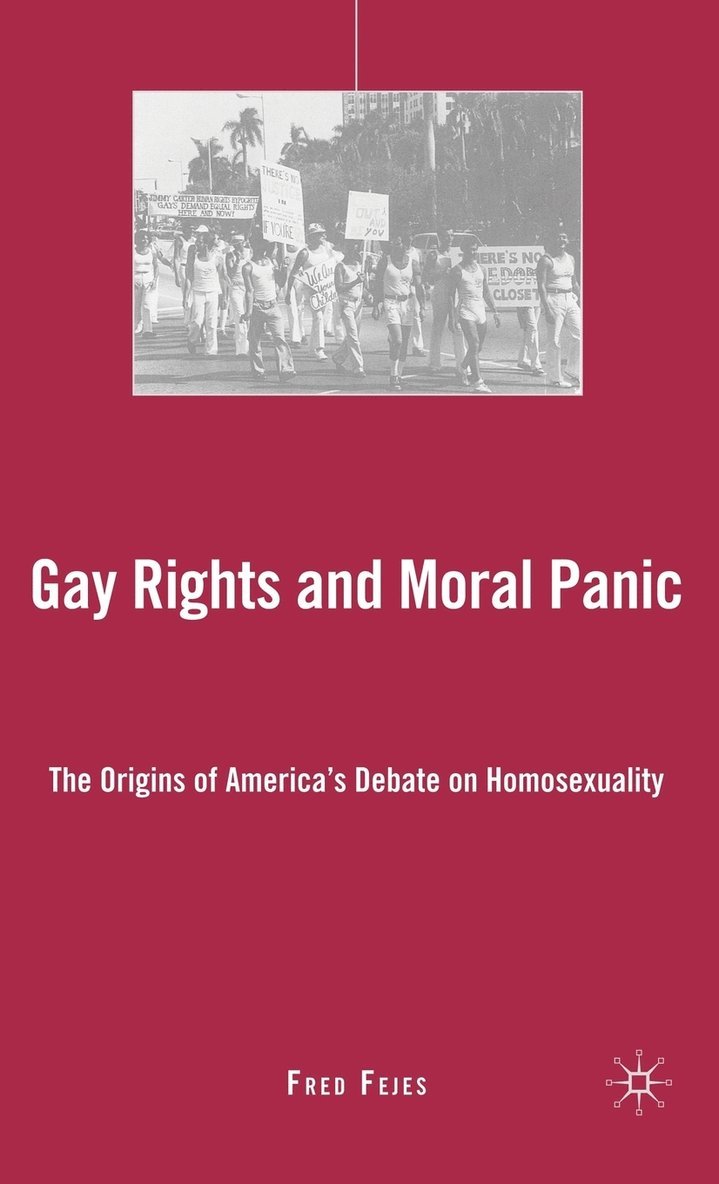 Gay Rights and Moral Panic 1
