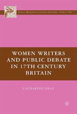 Women Writers and Public Debate in 17th-Century Britain 1