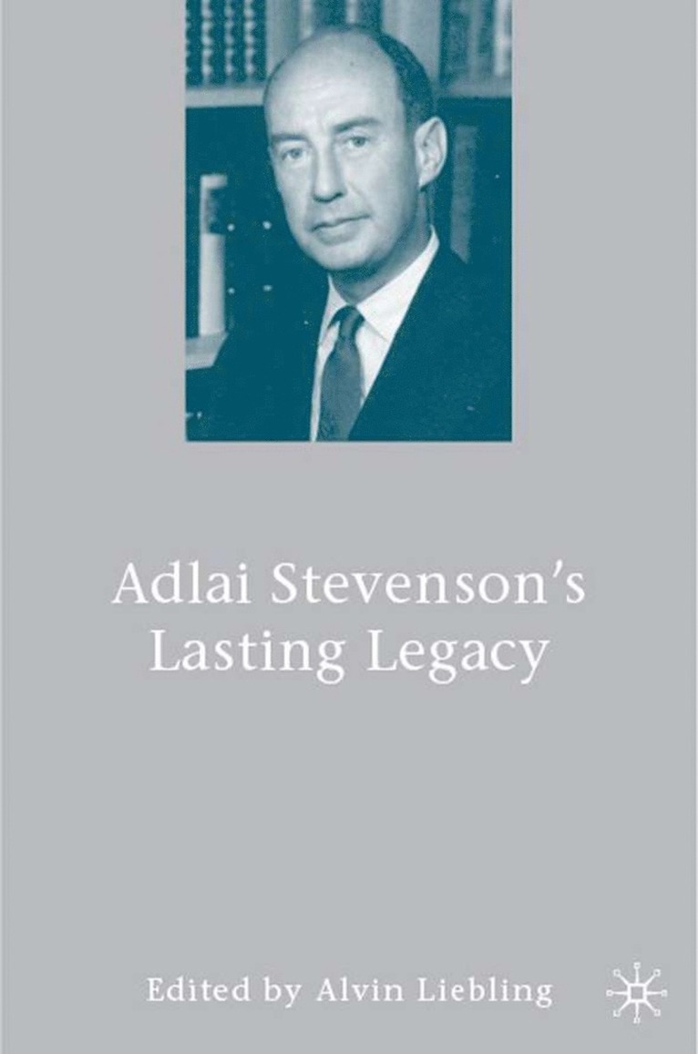 Adlai Stevenson's Lasting Legacy