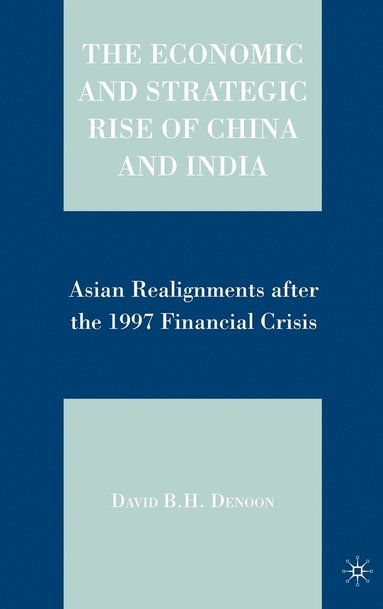 bokomslag Economic and Strategic Rise of China and India