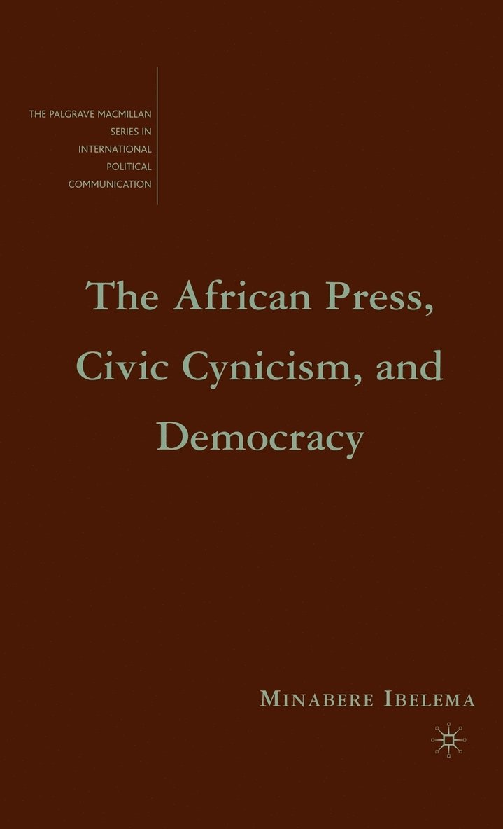 The African Press, Civic Cynicism, and Democracy 1
