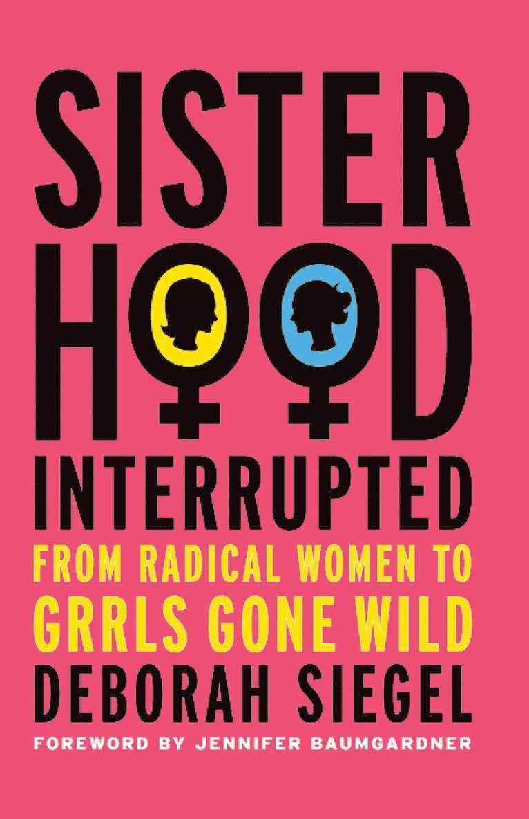 Sisterhood, Interrupted 1