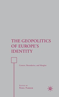 bokomslag The Geopolitics of Europes Identity