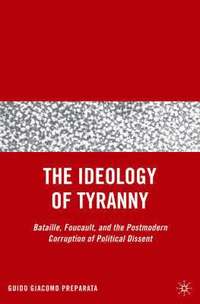 bokomslag The Ideology of Tyranny