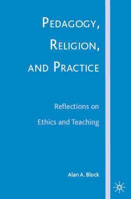 bokomslag Pedagogy, Religion, and Practice