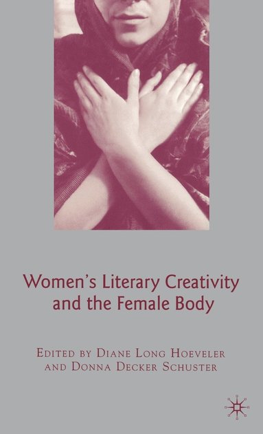 bokomslag Women's Literary Creativity and the Female Body