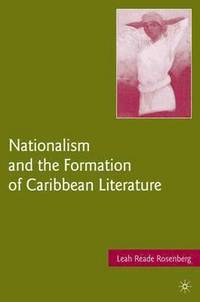 bokomslag Nationalism and the Formation of Caribbean Literature
