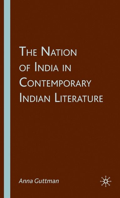 bokomslag The Nation of India in Contemporary Indian Literature