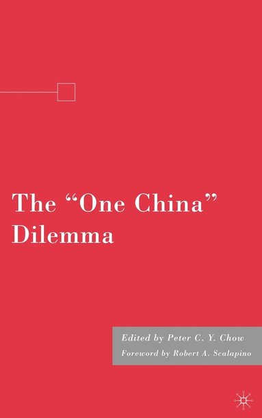 bokomslag The &quot;One China&quot; Dilemma