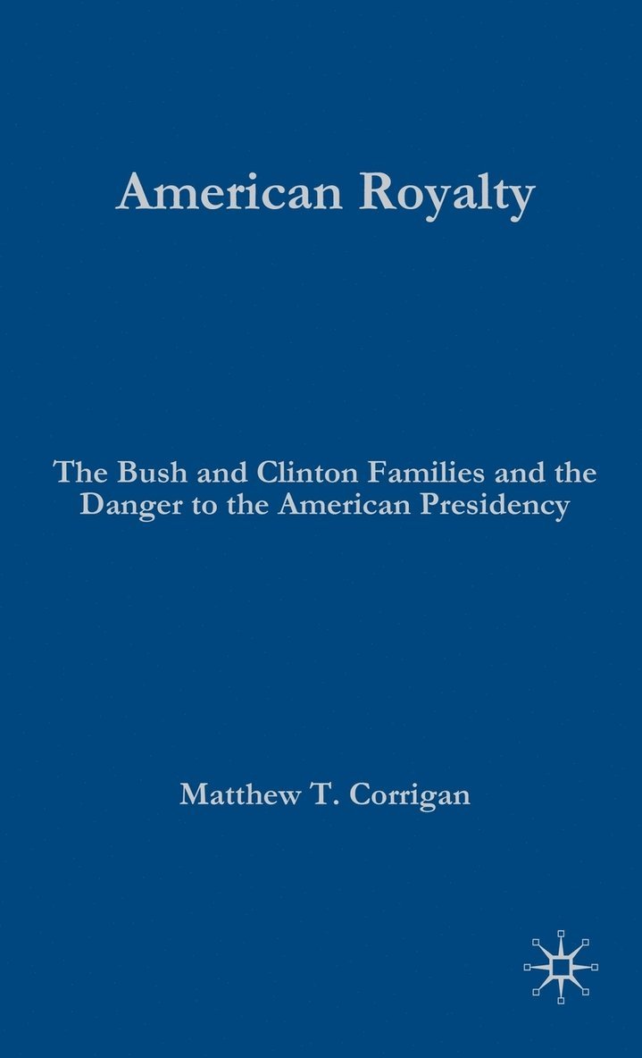 M. Corrigan, Matthew T. Corrigan - American Royalty, Inbunden