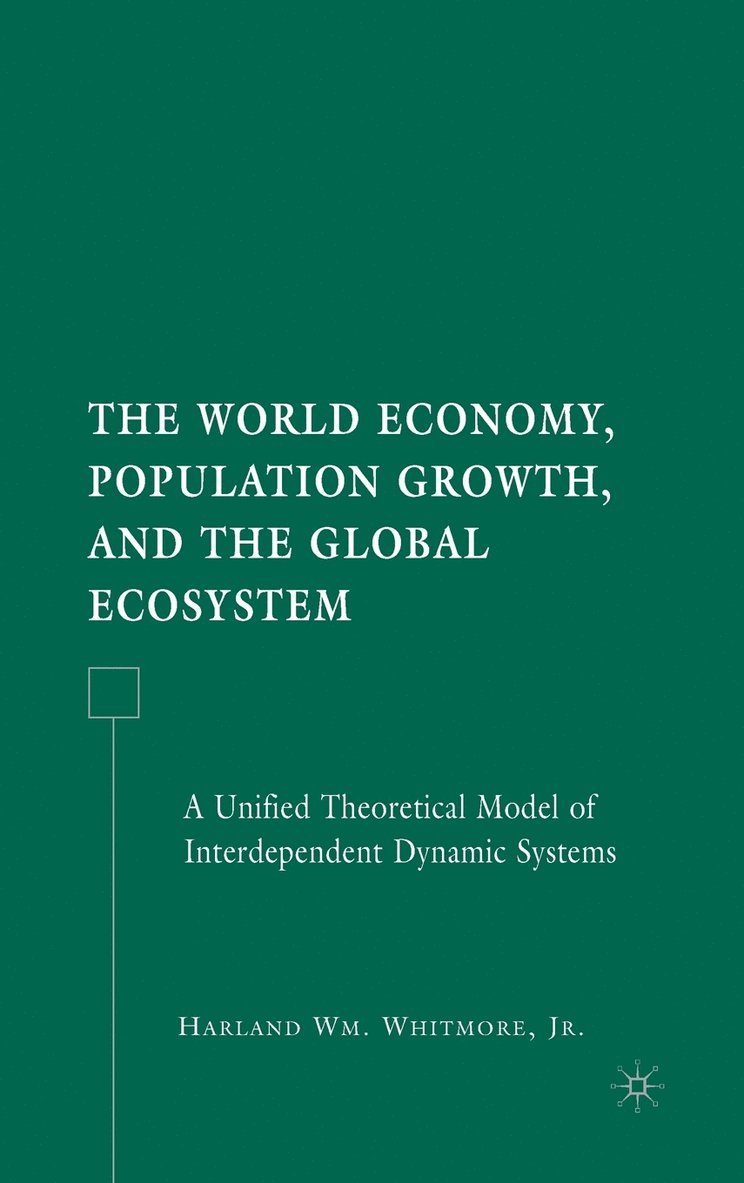 The World Economy, Population Growth, and the Global Ecosystem 1