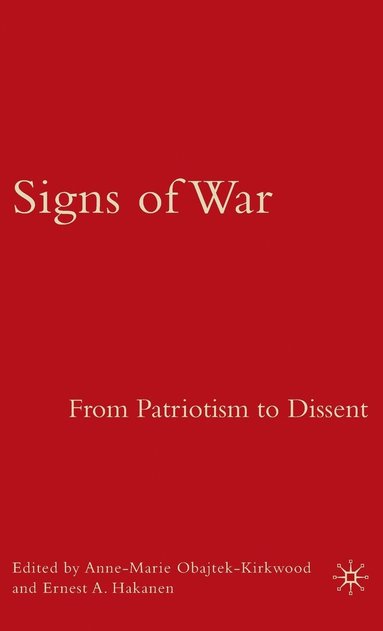 bokomslag Signs of War: From Patriotism to Dissent