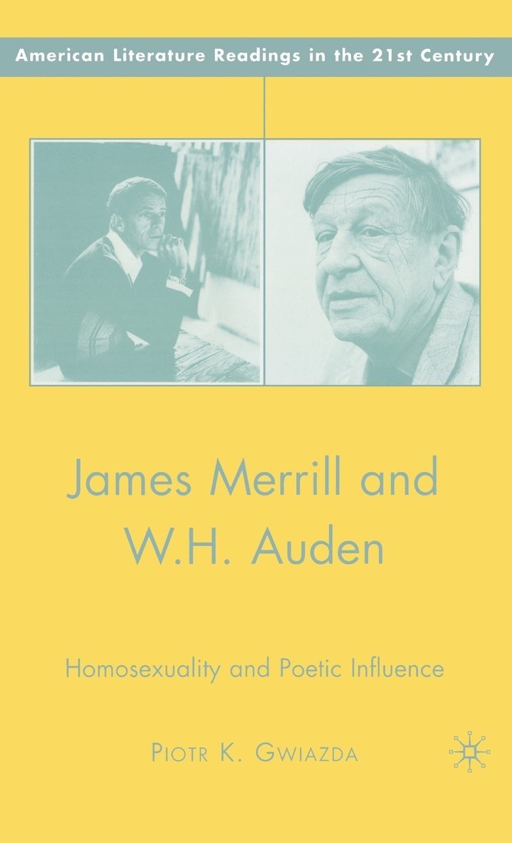 P. Gwiazda, Piotr K. Gwiazda - James Merrill and W.H. Auden, Inbunden
