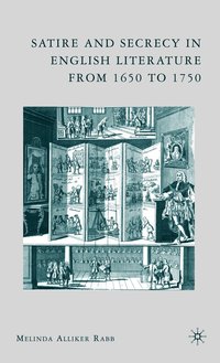 bokomslag Satire and Secrecy in English Literature from 1650 to 1750