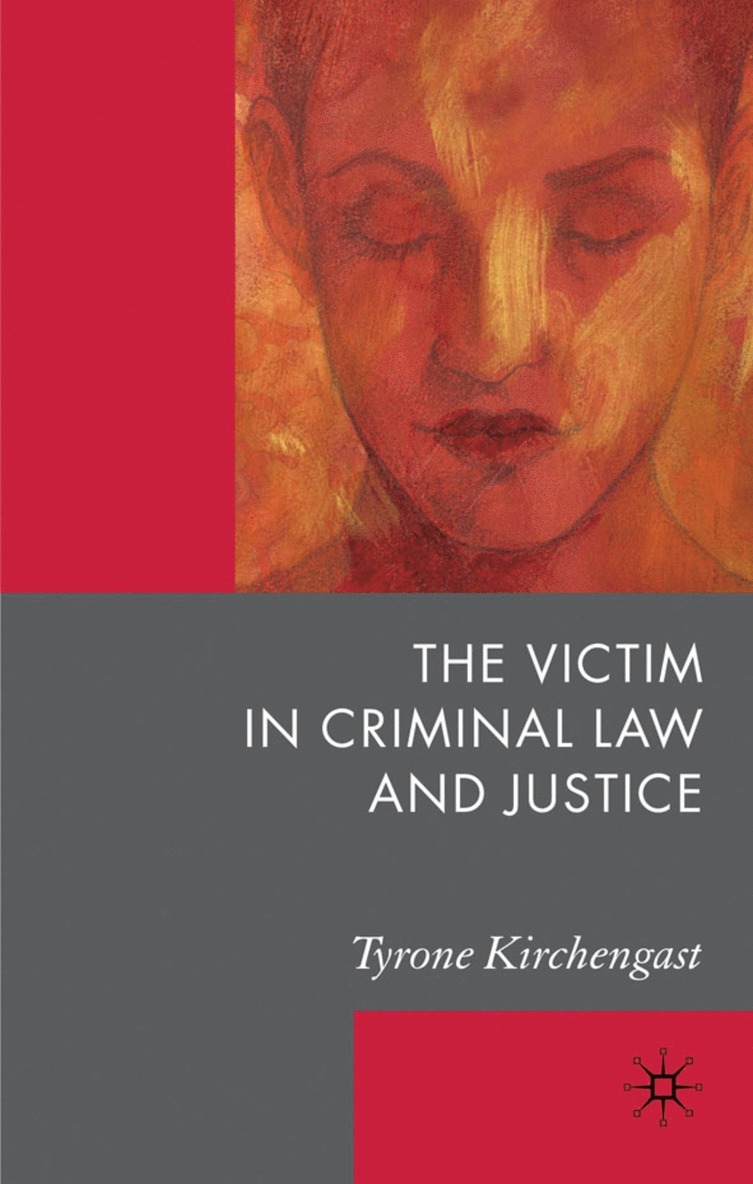 The Victim in Criminal Law and Justice 1