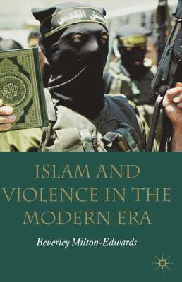 Beverley Milton-Edwards, Beverly Milton-Edwards - Islam and Violence in the Modern Era, Inbunden